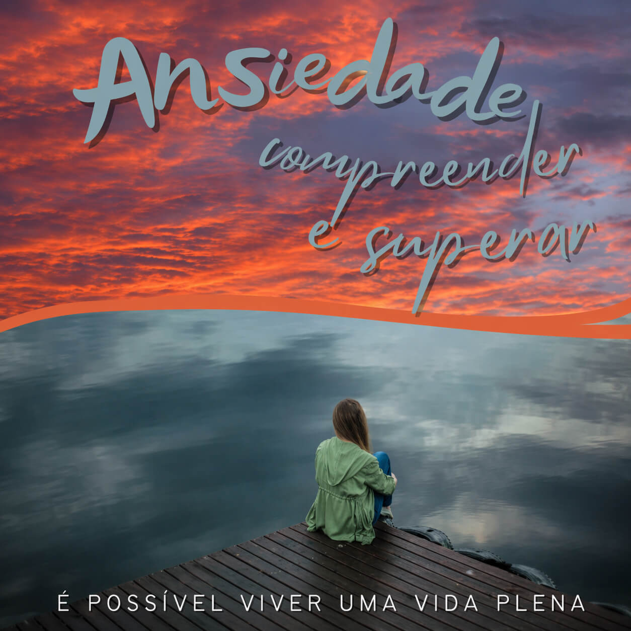 Palestra: Ansiedade: compreender e superar